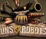 Guns and Robots