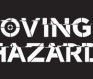 Moving Hazard