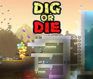 Dig or Die